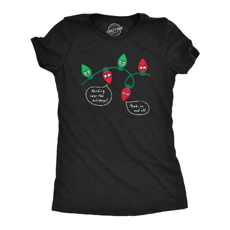 Working Over The Holidays Women's T Shirt